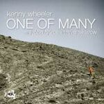 Kenny Wheeler One Of Many
