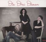 Lisa Wahlandt, Andrea Hermenau, Christiane Öttl - Die drei Damen