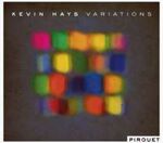 Kevin Hays Variations