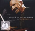 Steve Smith & Vital Information Live:One Great Night