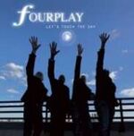 Fourplay Let's Touch The Sky