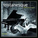 Helmut Lörscher Trio - Tristanesque - Reflections In Jazz