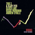 Trio 3 & Vijay Iyer - Wiring