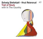 Solveig Slettahjell & Knut Reiersrud - Trail Of Souls