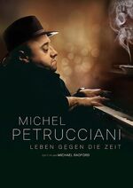 MICHEL PETRUCCIANI "LEBEN GEGEN DIE ZEIT"
