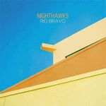 Nighthawks - Rio Bravo