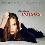 Rebekka Bakken - Little Drop Of Poison