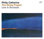 Philip Catherine - The String Project - Live in Brussels