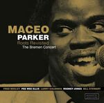 Maceo Parker - Roots Revisited - The Bremen Concert