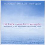 Susan Weinert - Die Liebe - Eine Himmelsmacht