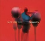Sandro Roy - Where I Come From