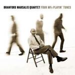 Branford Marsalis Four MFs Playin' Tunes