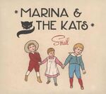 Marina & The Kats - Small