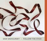 Sam Sadigursky - Follow The Stick