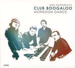 Andi Kissenbeck's Club Boogaloo - Monsoon Dance