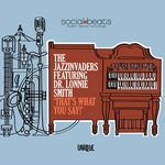 Jazz Invaders - That's What You Say! (featuring Dr. Lonnie Smith)