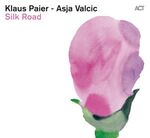 Klaus Paier & Asja Valcic Silk Road