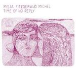 Misja Fitzgerald Michel Time Of No Reply