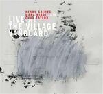 Marc Ribot Trio - Live At The Village Vanguard