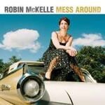 Robin McKelle  Mess Around