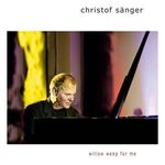 Christof Sänger - Willow Weep For Me
