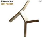Iiro Rantala  Lost Heroes
