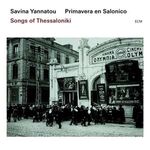 Savina Yannatou & Primavera En Salonico - Songs Of Thessaloniki