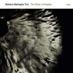 Stefano Battaglia The River Of Anyder