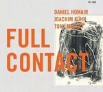 Daniel Humair, Joachim Kühn, Tony Malaby - Full Contact