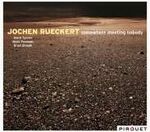 Jochen Rückert Somewhere Meeting Nobody