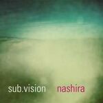 Sub. Vision Nashira