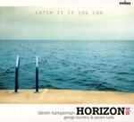 Steven Kamperman Horizon Trio - Catch I If You Can