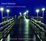 Patrick Bebelaar - Reflection In Your Eyes