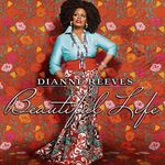 Dianne Reeves - Beautiful Life