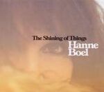 Hanne Boel The Shining Of Things