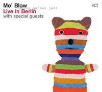 Mo' Blow - Live In Berlin