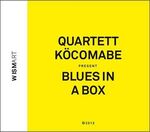 Quartet KöCoMaBe - Blues In A Box