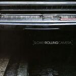 Slowly Rolling Camera - Slowly Rolling Camera