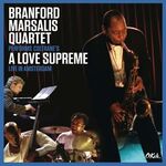 Branford Marsalis - Coltrane's A Love Supreme Live in Amsterdam