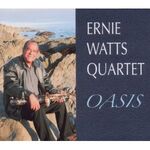 Ernie Watts Oasis
