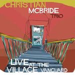Christian McBride Trio - Live At The Village Vanguard 2014