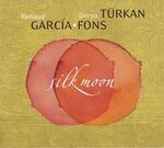 Renaud García Fons & Derya Türkan - Silk Moon