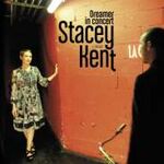 Stacey Kent Dreamer In Concert - Live