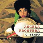 Angela Frontera - O Tempo