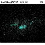Gary Peacock, Marc Copland & Joey Baron - Now This