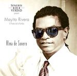 Mayito Rivera & Soneros De Verdad - Alma De Sonero