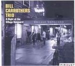 Bill Carrothers A Night At The Village Vanguard