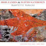 Bob James & David Sanborn - Quartette Humaine