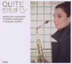 Angelika Niescier Quite Simply