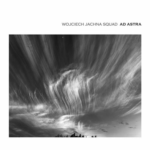 Wojciech Jachna Squad - Ad Astra